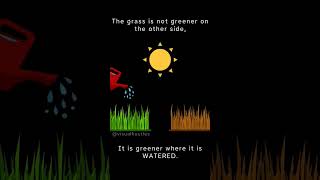 The grass is greener where its watered [upl. by Krute]