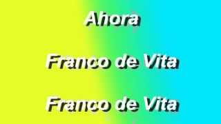 Ahora  Franco de Vita  Letra  HD [upl. by Kenelm]