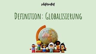 Definition der Globalisierung einfach erklärt  Bedeutung  Vor amp Nachteile  Bespiele  Politik [upl. by Krystal]