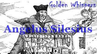 Who was Angelus Silesius and His Quotes  Golden Whispers [upl. by Aicnarf]