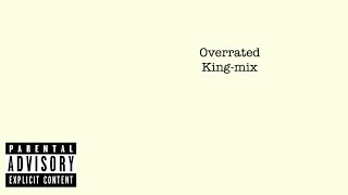 OVERRATED  Blxst x King William KingMix [upl. by Sairahcaz]