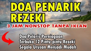 DOA PENARIK REZEKI DARI SEGALA PENJURU DOA [upl. by Lenwood]