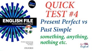 Quick Test 4 Preintermediate English File 3rd Present Perfect yet just already vs Past Simple [upl. by Asselem]