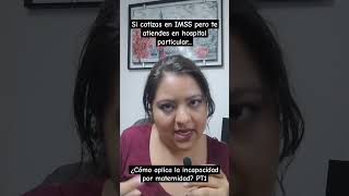 ¿Qué pasa si no quieres atender tu parto en el IMSS imss incapacidad viralshort maternidad [upl. by Lach]