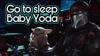 Go to sleep Baby Yoda [upl. by Roger430]