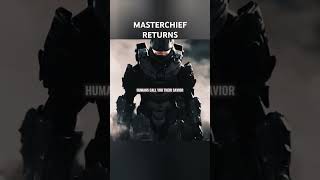 HALO MASTERCHIEF RETURNS [upl. by Alyakem]