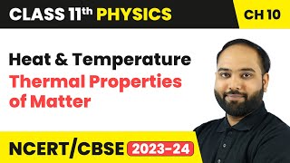 Heat and Temperature  Thermal Properties of Matter  Class 11 Physics Chapter 10  CBSE 202425 [upl. by Nyleikcaj]