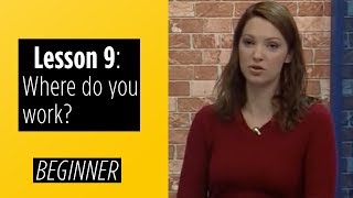 Beginner Levels  Lesson 9 Where do you work [upl. by Gardener]