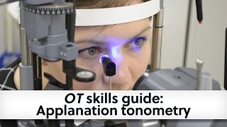 OT skills guide Applanation tonometry [upl. by Anoerb]