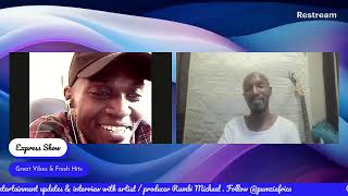 Express Show Live interview with guest artist producer Rumbi Michael [upl. by Aramanta]