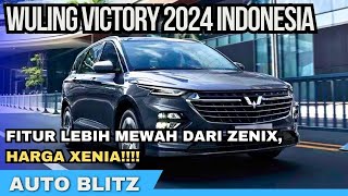 MOBIL TERBARU 2024 DI INDONESIA WULING VICTORY 2024 FITUR MEWAH HARGA AVANZA ‼ [upl. by Stila]