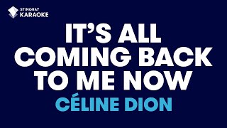 Céline Dion  Its All Coming Back To Me Now Karaoke With Lyrics [upl. by Gonsalve99]