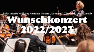 Wunschkonzert 20222023 – Theater Magdeburg – Ballettmusik Wolfgang Amadeus Mozart „Idomeneo“ [upl. by Eri303]