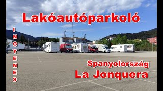 LA JONQUERA INGYENES LAKÓAUTÓPARKOLÓ SPANYOLORSZÁG [upl. by Ellswerth]