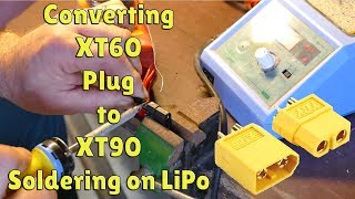 Converting XT60 Plug to XT90 Soldering On LiPo [upl. by Octave]