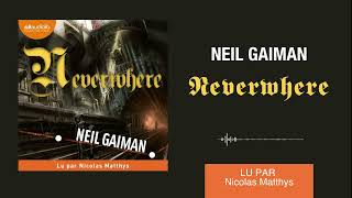 Â« Neverwhere Â» de Neil Gaiman lu par Nicolas Matthys l Livre audio [upl. by Kramnhoj195]