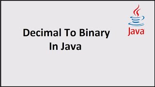 Decimal To Binary Conversion In Java [upl. by Partan]