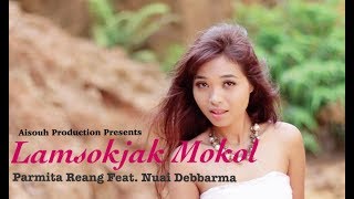 Lamsogjak Mokol  Parmita Reang Feat Nuai Debbarm  Official Audio [upl. by Nevad]