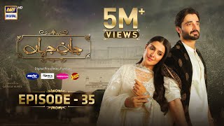 Jaan e Jahan Episode 35 Eng Sub Hamza Ali Abbasi  Ayeza Khan  3 May 2024  ARY Digital [upl. by Rehptosirhc]