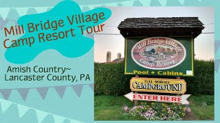 Mill Bridge Village Camp Resort tour  Lancaster County PA [upl. by Crosley606]