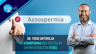 Dr Yossi Unterslak on Azoospermia and Testicular Sperm Extraction TESE [upl. by Ly]