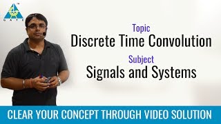 Lecture 21  Discrete Time Convolution  Important GATE Questions  Signals and Systems [upl. by Morton]