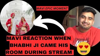 MAVI REACTION WHEN BHABHI JI CAME DURING STREAM IN ROOM 😍  CUTE MOMENT 🥰 [upl. by Adnima]