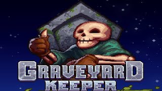 Graveyard Keeper Full Gameplay 1 [upl. by Lidah]