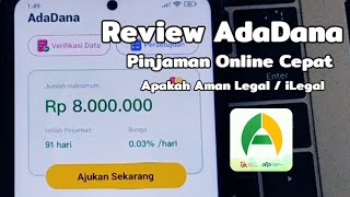 Review AdaDana  Pinjaman Online Cepat Apakah Aman Legal  iLegal❗Pinjaman Duit Online [upl. by Jansson144]