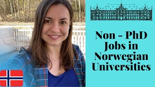 NoPhD Jobs in Norwegian Universities NTNU Salary Requirements Tasks [upl. by Talya]