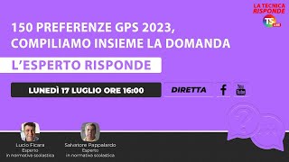 150 preferenze Gps 2023 compiliamo insieme la domanda LESPERTO RISPONDE [upl. by Zaragoza859]