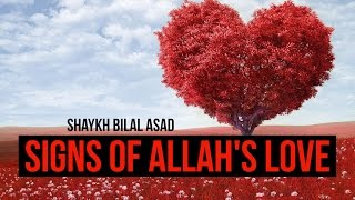 Signs Of Allahs Love  Beautiful Reminder  Bilal Assad [upl. by Juna]