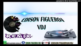 EDISON FIGUEROA VDJREMIXINTRUMENTALMELODIAACAPELLAFiesterito Enamorado El Mijitr [upl. by Roots]