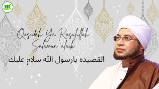 Qosidah Ya Rasulullah Salamun alaik القصيده يارسول الله سلام عليك [upl. by Peskoff214]