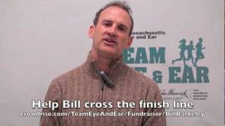 Why I Run for Mass Eye and Ear Bill Barkeley Boston Marathon 2012 [upl. by Israeli]