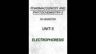 Pharmacognosy25th semesterUnit5ELECTROPHORESIS pharmacy pharmacynotes shorts [upl. by Ardath]