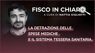 La detrazione delle spese mediche e il sistema Tessera Sanitaria  Fisco in Chiaro [upl. by Jonell]