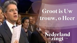 Nederland Zingt Groot is Uw trouw o Heer [upl. by Aizti]