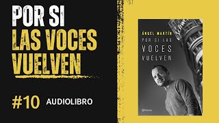 Por SI las vocEs VUELVEN AudIOlibro GRATIS ÁngEl MartíN [upl. by Kiele]