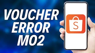 How to Fix Shopee Voucher Error M02 2024 [upl. by Navillus]