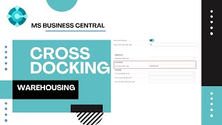 Cross Docking  Microsoft Business Central [upl. by Azilanna]