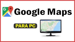 Como Descargar Google Maps para PC Windows  2024  Ultima Version  El Mejor Metodo [upl. by Naejamron]