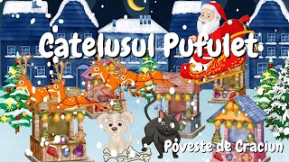 🐕 Povestea catelusului Pufulet  Povesti de Craciun pentru copii  Povesti de iarna  Craciun 🐕 [upl. by Nayrbo58]