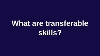 What are transferable skills [upl. by Noyek]