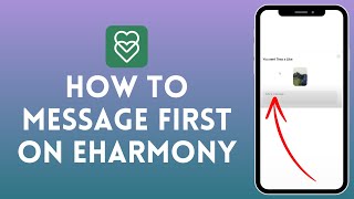 How to Message First on eHarmony  Start a Conversation on eHarmony 2024 [upl. by Avilla]