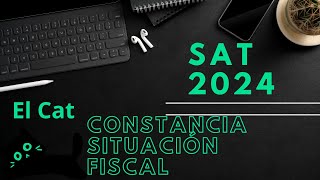 Constancia Situacion fiscal SAT 2024 [upl. by Norabel]