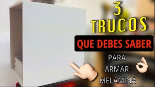 3 TRUCOS QUE DEBES SABER PARA ARMAR MELAMINA [upl. by Mossberg]