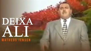 Matheus Iensen  Deixa Ali  Clipe Oficial [upl. by Baseler]