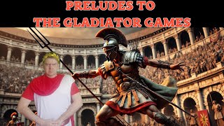 Preludes to the gladiator games [upl. by Chicky]