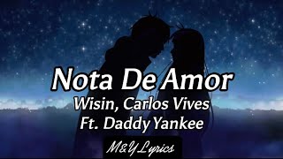 Nota De Amor  Wisin Carlos Vives Ft Daddy Yankee  LyricsLetra [upl. by Attelrahc939]